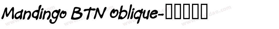 Mandingo BTN Oblique字体转换
